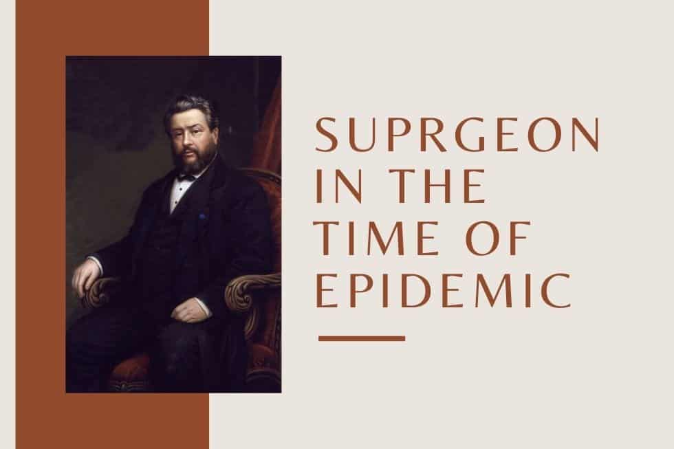 Spurgeon’s Journey Through Epidemic