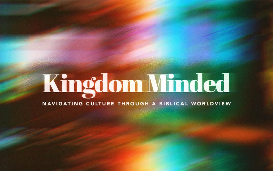New Series | Kingdom Minded