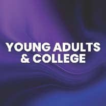 YOUNG ADULTS AND COLLEGE