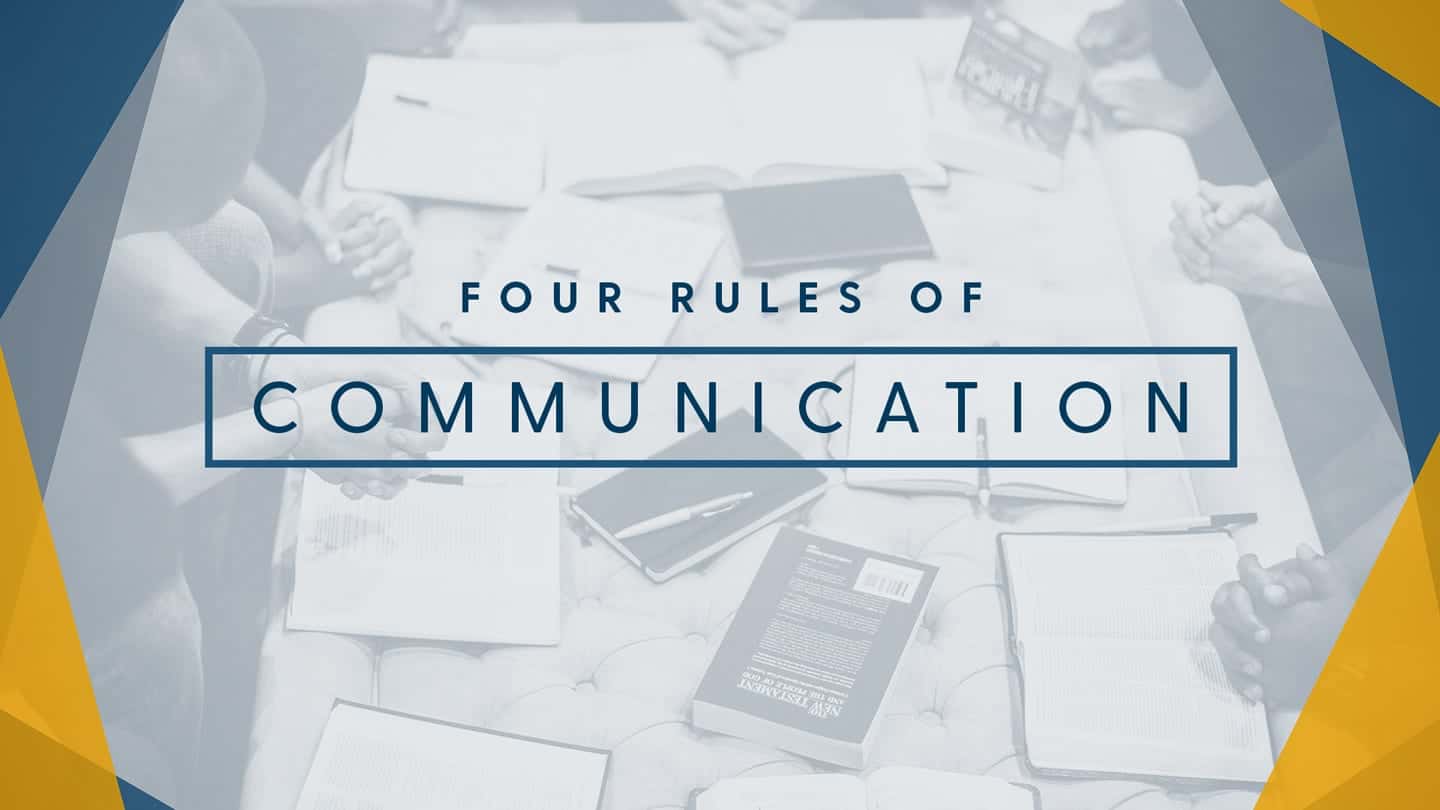 Four Rules of Communication
