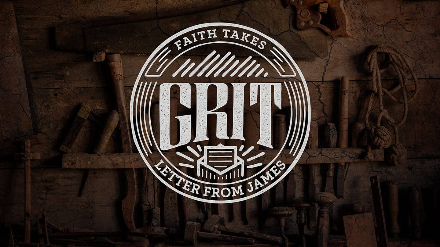 Faith Takes Grit